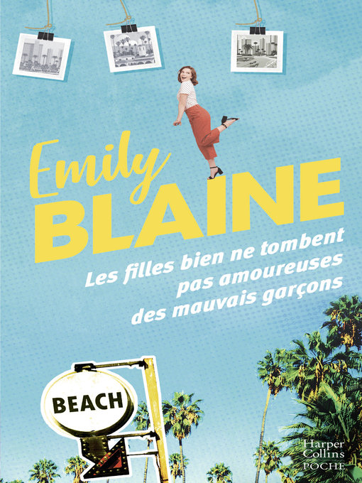 Title details for Les filles bien ne tombent pas amoureuses des mauvais garçons by Emily Blaine - Available